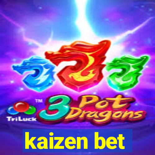 kaizen bet